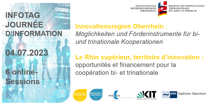 4.7.2023 journée d’information : « Le Rhin supérieur, territoire d’innovation : opportunités et financement pour la coopération bi- et trinationale »