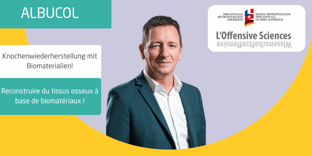 Interview: ALBUCOL, eine deutsch-französisch-schweizerische Forschungskooperation für 100 % natürliche Biomaterialien zur Geweberegeneration